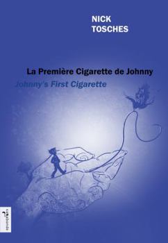 Paperback Johnny's First Cigarette - La Premiere Cigarette de Johnny [French] Book
