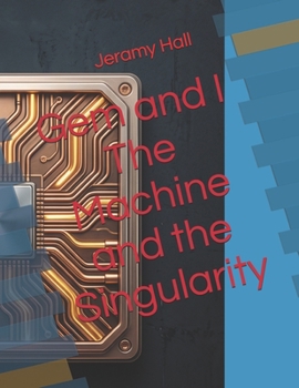Paperback Gem and I The Machine and the Singularity Book