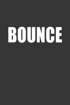 Paperback Bounce Notebook: Lined Journal, 120 Pages, 6 x 9, Affordable Gift Journal Matte Finish Book