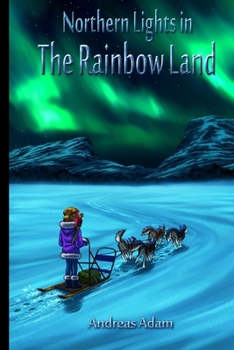 Paperback Northern Lights in the Rainbow Land Book