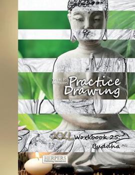 Paperback Practice Drawing - XXL Workbook 25: Buddha Book