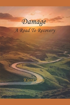 Paperback Damage A Road to Recovery Book