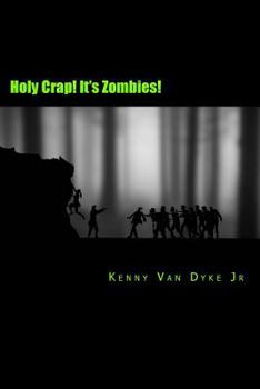 Paperback Holy Crap! It's Zombies!: A Zombie Bathroom Reader Book
