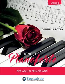 Paperback Suono il pianoforte livello 2: Per adulti principianti [Italian] Book