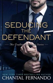 Seducing the Defendant - Book #2 of the Conflict of Interest