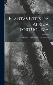 Hardcover Plantas Uteis Da Africa Portugueza [Portuguese] Book