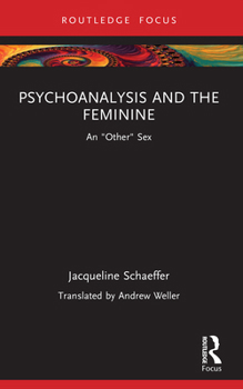 Paperback Psychoanalysis and the Feminine: An Other Sex Book