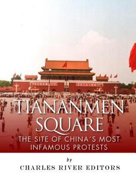 Paperback Tiananmen Square: The Site of China's Most Infamous Protests Book