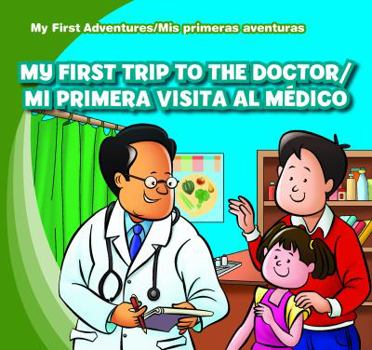 Library Binding My First Trip to the Doctor / Mi Primera Visita Al Médico Book