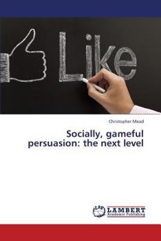 Paperback Socially, gameful persuasion: the next level Book