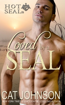 Paperback Loved by a SEAL: Hot SEALs Book