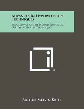 Paperback Advances in Hypervelocity Techniques: Proceedings of the Second Symposium on Hypervelocity Techniques Book