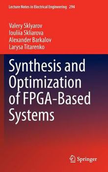 Hardcover Synthesis and Optimization of Fpga-Based Systems Book