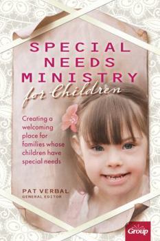 Paperback Special Needs Ministry for Children: Creating a Welcoming Place for Families Whose Children Have Special Needs Book