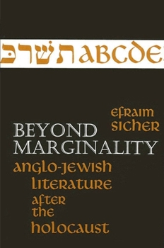 Paperback Beyond Marginality: Anglo-Jewish Literature After the Holocaust Book