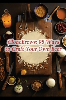 Paperback CloneBrews: 98 Ways to Craft Your Own Beer Book