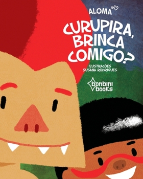 Paperback Curupira, Brinca Comigo? [Portuguese] Book