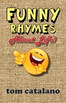 Paperback Funny Rhymes About Life! Book