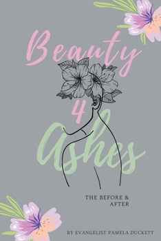 Paperback Beauty for Ashes: The Before and After Book