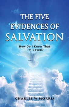 Paperback The Five Evidences of Salvation: How Do I Know That I'm Saved? Book