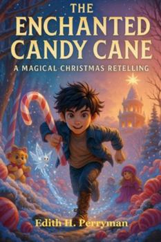Paperback The Enchanted Candy Cane: A Magical Christmas Retelling Book