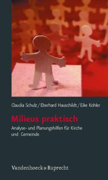 Paperback Milieus Praktisch: Analyse- Und Planungshilfen Fur Kirche Und Gemeinde [German] Book