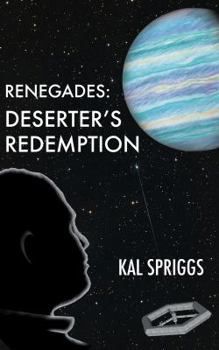 Deserter's Redemption - Book #1.1 of the Renegades