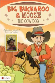 Hardcover Big Buckaroo & Moose the Cow Dog Book