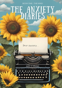 Paperback The Anxiety Diaries: Book One - The Mind Book