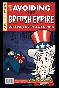 Paperback Avoiding The British Empire: What it Was, and How the US can Do Better Book