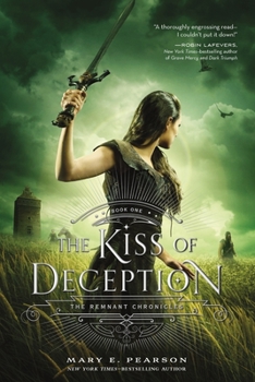 The Kiss of Deception - Book #1 of the Remnant Chronicles