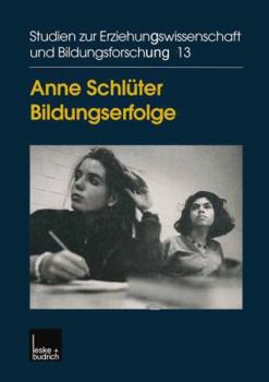 Paperback Bildungserfolge: Eine Analyse Der Wahrnehmungs- Und Deutungsmuster Und Der Mechanismen Für Mobilität in Bildungsbiographien [German] Book