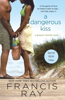 Paperback A Dangerous Kiss: A Grayson Friends Novel Book
