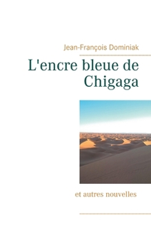 Paperback L'encre bleue de Chigaga [French] Book