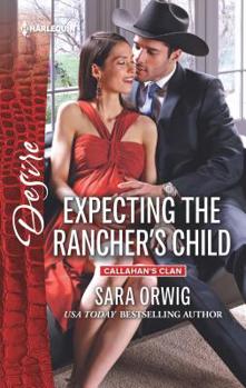 Expecting the Rancher's Child - Book #1 of the Callahan's Clan