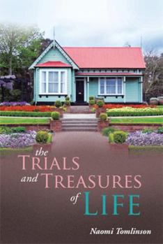 Paperback The Trials and Treasures of Life Book