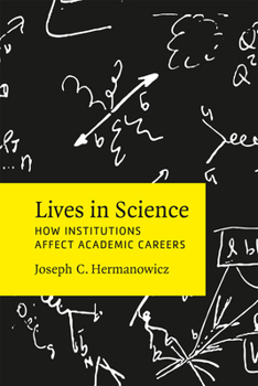 Paperback Lives in Science: How Institutions Affect Academic Careers Book
