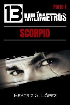 Paperback 13 Milímetros (Parte 1) - Scorpio [Spanish] Book