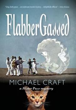 Hardcover FlabberGassed: A Mister Puss Mystery Book