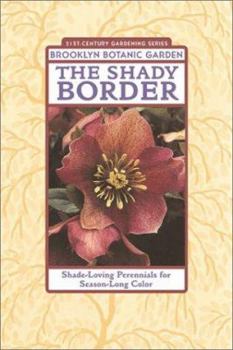Paperback The Shady Border: Shade-Loving Perennials for Season-Long Color Book