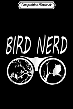 Paperback Composition Notebook: Birdwatcher Binoculars s Nerd Bird - Ornithology Journal/Notebook Blank Lined Ruled 6x9 100 Pages Book