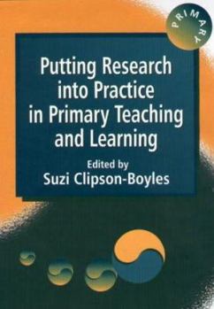 Paperback Putting Research into Practice in Primary Teaching and Learning Book