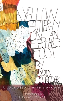 Paperback A Yellow Butterfly on an Elephant's Foot: A love affair with Namibia Book