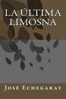 Paperback La última limosna [Spanish] Book