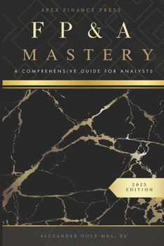 Paperback FP&A MAstery: A Comprehensive Guide for Analysts Book