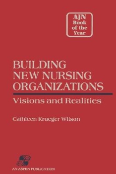 Paperback Building New Nursing Organizations Book