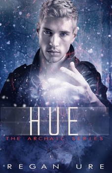 Hue - Book #2 of the Archaic