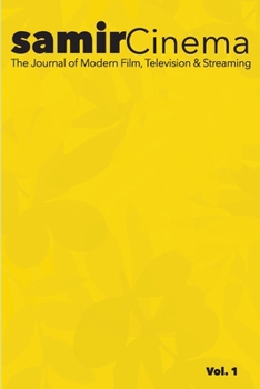Samir Cinema: the Journal of Modern Film, Television & Streaming, Vol. 1