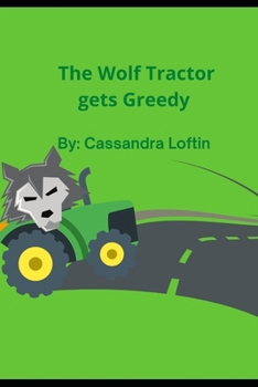 The Wolf Tractor: Gets Greedy
