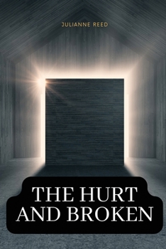 Paperback The hurt and broken Book